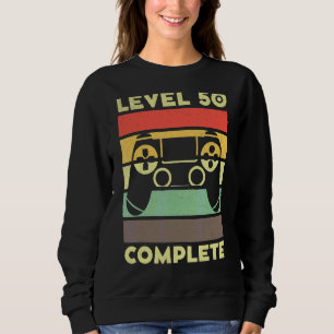 Level 50 Complete 50 Year Gamer Gaming 50th Birthd Sweatshirt