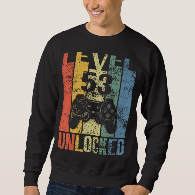 Level 53 Unlocked 53rd Birthday  For Video Gamers Sweatshirt (Front)