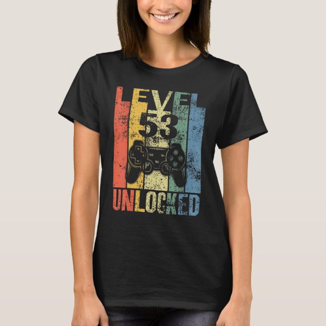 Level 53 Unlocked 53rd Birthday  For Video Gamers T-Shirt (Front)