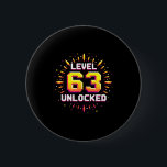 Level 63 Unlocked Birthday Gift Gamer Milestone  6 Cm Round Badge<br><div class="desc">Level 63 Unlocked Birthday Gift Gamer Milestone</div>