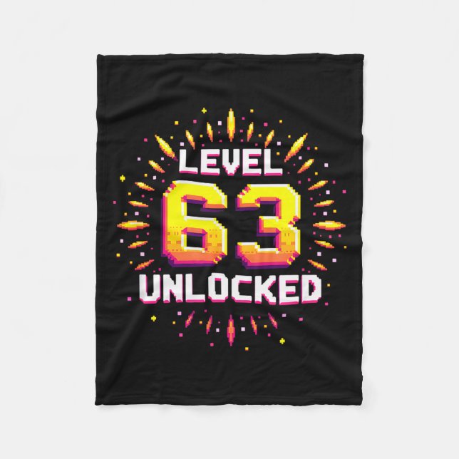 Level 63 Unlocked Birthday Gift Gamer Milestone  Fleece Blanket (Front)
