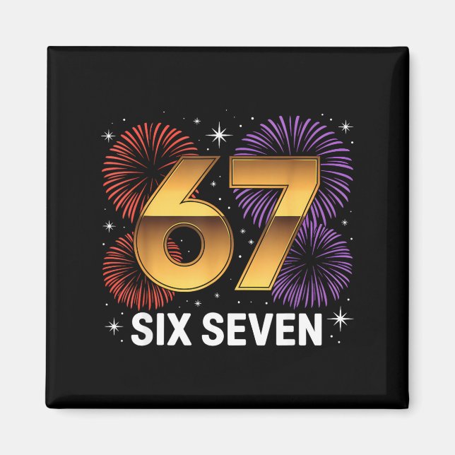 Level 67 Complete Six Seven Birthday Fireworks  Magnet (Front)