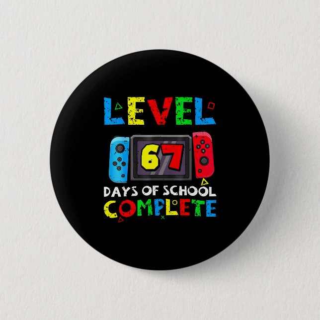 Level 67 Days Of School Complete Six Seven Meme Ki 6 Cm Round Badge (Front)
