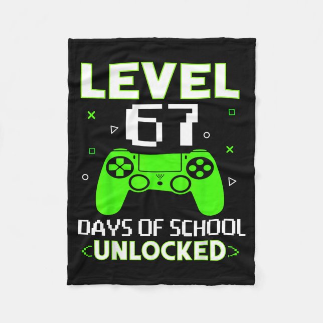 Level 67 Days Of School Unlocked Funny Gamer Kids  Fleece Blanket (Front)