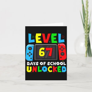 Level 67 Days Of School Unlocked Gamer Video Funny Card