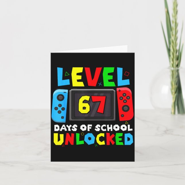 Level 67 Days Of School Unlocked Gamer Video Funny Card (Front)