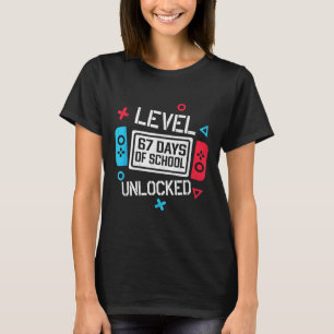 Level 67 Days Of School Unlocked Gamer Video Funny T-Shirt