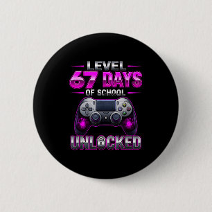 Level 67th Days Of School Unlocked Gamer Video Gam 6 Cm Round Badge