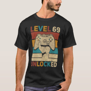 Level 69 Unlocked 69th Birthday 69 Years Old Gamer T-Shirt