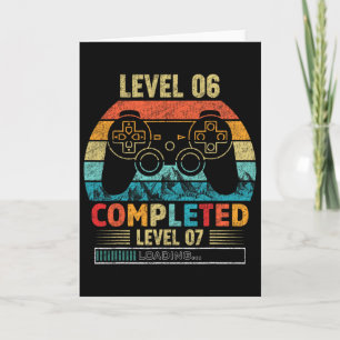Level 6 Completed Level 7 Loading 6th Birthday Vid Card