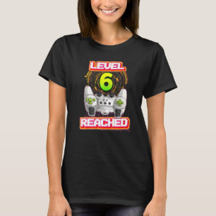 Level 6 Reached Gamer 6th Birthday Video Gaming Bo T-Shirt