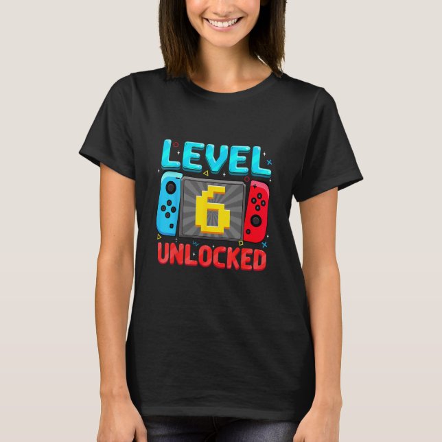 Level 6 Unlocked 6th Birthday Boy Gamer Six Year O T-Shirt (Front)