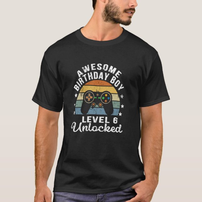 Level 6 Unlocked 6th Video Gamer Awesome Birthday  T-Shirt (Front)