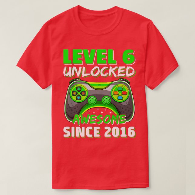 Level 6 Unlocked Awesome 2016 Video Game 6th Bday  T-Shirt (Design Front)