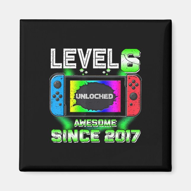 Level 6 Unlocked Awesome 2017 Video Game 6th Birth Magnet (Front)