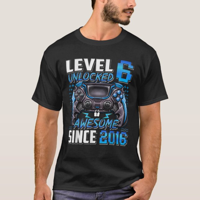 Level 6 Unlocked Awesome Since 2016 6th Birthday G T-Shirt (Front)