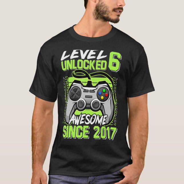 Level 6 Unlocked Awesome Since 2017 6 Year Gamer B T-Shirt (Front)