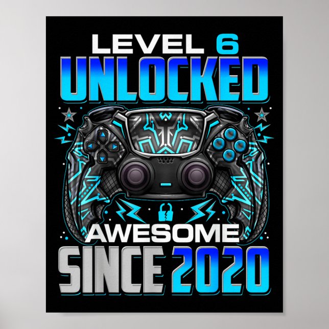 Level 6 Unlocked Awesome Since 2020 6th Birthday G Poster (Front)