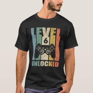 Level 6 Unlocked Video Game 6Th Birthday 6 Year Ol T-Shirt