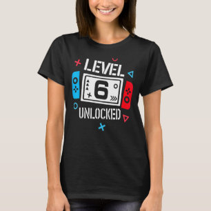 Level 6 Unlocked Video Gamer 6th Birthday Boy Gir T-Shirt