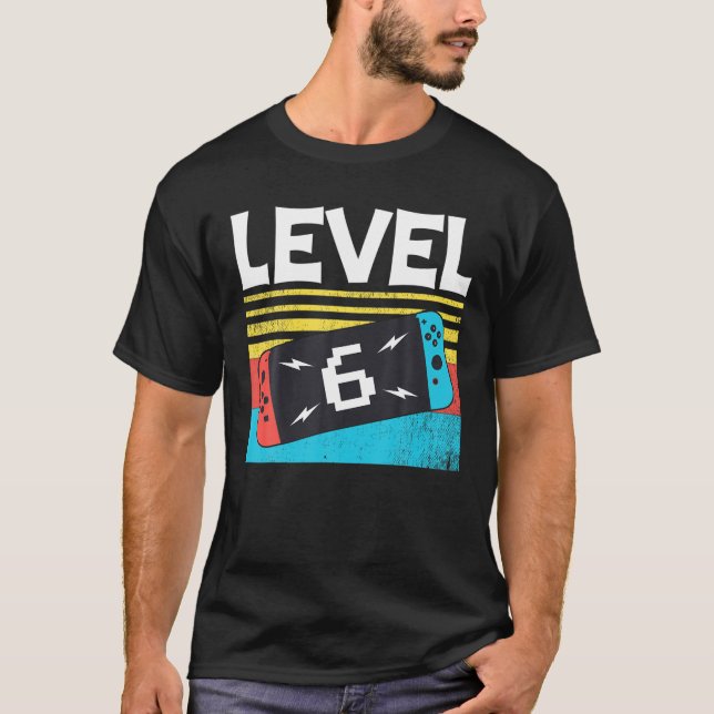 Level 6Th Birthday Boy 6 Years Old Video Games 6 U T-Shirt (Front)