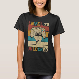 Level 76 Unlocked 76th Birthday 76 Years Old Gamer T-Shirt