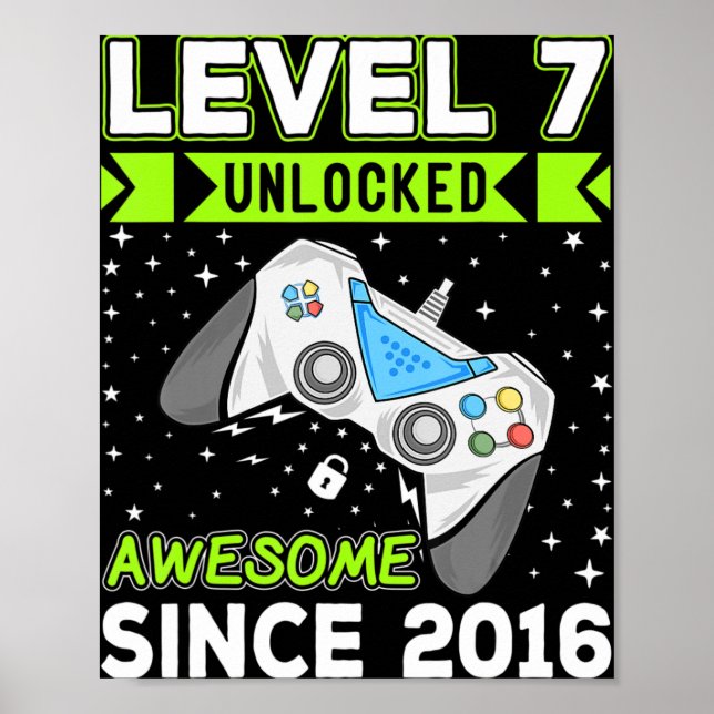 Level 7 Unlocked Awesome 2016 Video Game 7th Birth Poster (Front)