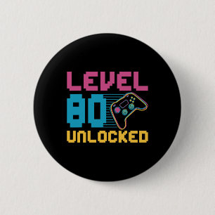 Level 80 Unlocked Gaming Birthday  6 Cm Round Badge