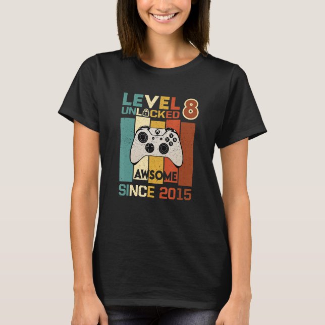 Level 8 Unlocked Awesome 2015 Video Game 8th Birth T-Shirt (Front)