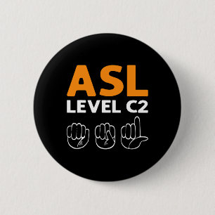 - Level C2. Asl Awareness Hand Sign Language Deaf 6 Cm Round Badge