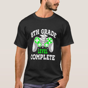 Level Complete 8Th Grade Gamer Class Of 2021 Senio T-Shirt