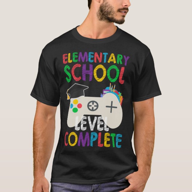 Level Complete Last Day Of Elementary School Gradu T-Shirt (Front)