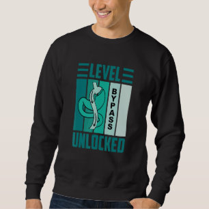 Level Gastric Bypass Unlocked Weight Loss Surgery Sweatshirt