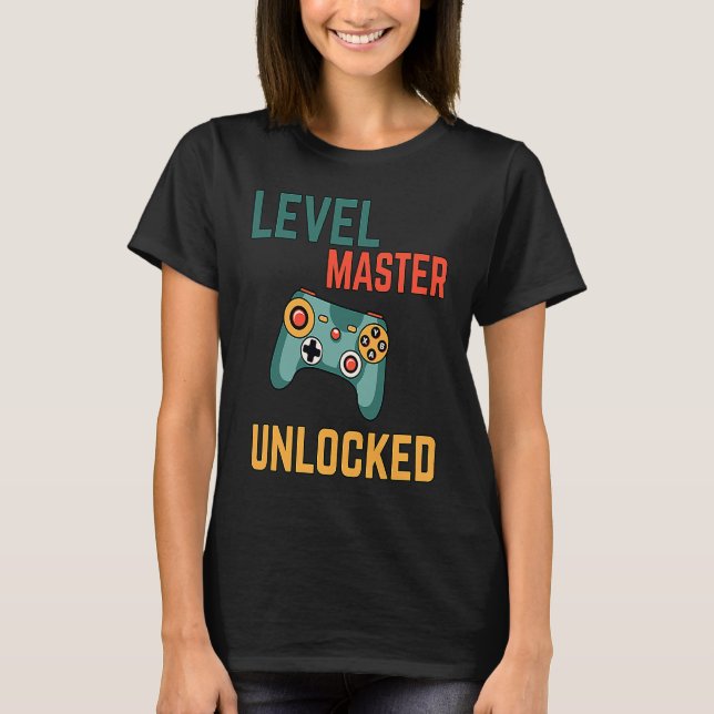 Level master unlocked  a gamming for elite gamers T-Shirt (Front)