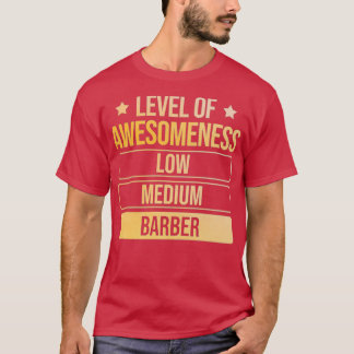 LEVEL OF AWESOMENESS BARBER T-Shirt