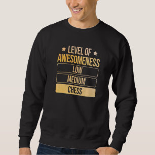 Level Of Awesomeness Chess Sweatshirt