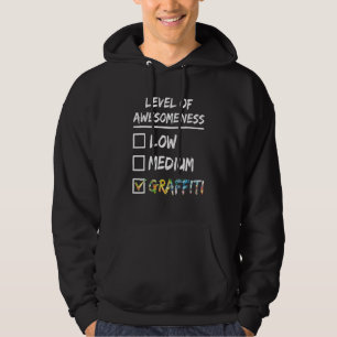 Level Of Awesomeness Graffiti Artist Graffiti Ar Hoodie