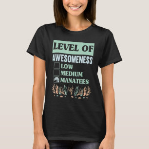 Level Of Awesomeness Manatees Zookeeper Women Mana T-Shirt