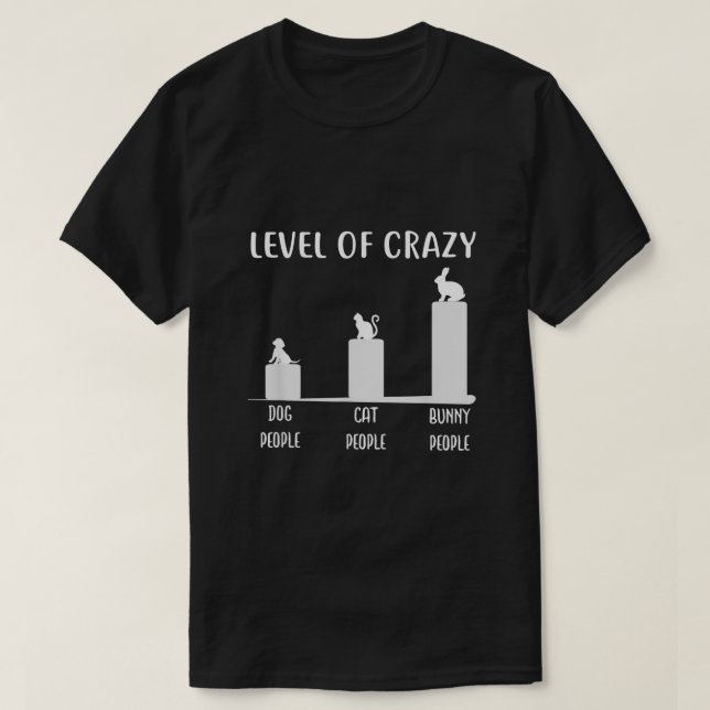 Level of Crazy Bunny Shirt Funny Rabbit Shirt (Design Front)