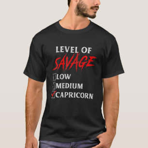 Level Of Savage Capricorn Funny Zodiac Queen King T-Shirt