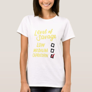 Level Of Savage Low Medium Capricorn Gift Novelty T-Shirt
