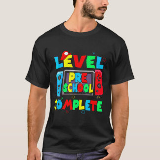 Level Preschool Complete Last Day Of School Video  T-Shirt