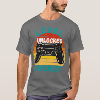 Level Unlocked Chemist 1 T-Shirt
