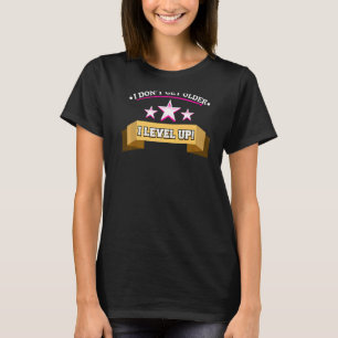 Level Up Birthday Video Games Gaming Gamer T-Shirt