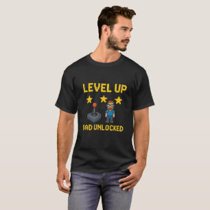 Level Up Dad Unlocked Gamer T-Shirt