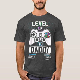 Level Up Daddy Gonna be Dad Father Gamer T-Shirt