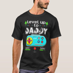 Level Up Daddy Gonna Be Dad Father Gamer T-Shirt