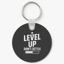 Level up don't settle