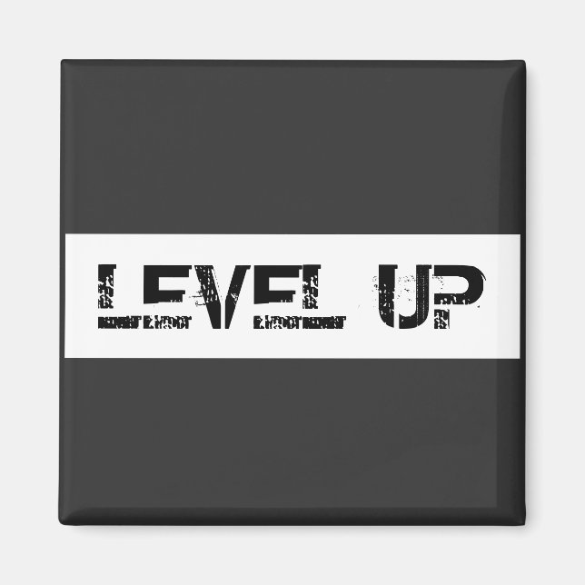 Level Up Inspirational / Motivational Saying Magnet (Front)