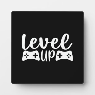 Level Up, Motivational Video Game, Gamer, Gaming P Plaque
